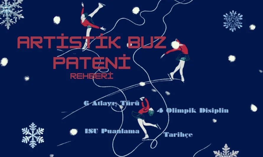 Artistik Buz Pateni Nedir? Kurallar, Puanlama, Atlayışlar ve Milano Cortina 2026